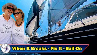 Sail Boat Rule No1 – When You Break It – Fix It – Sail On  – S5 Ep 142