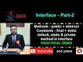 interface in Java Part-2 Methods Constants default private and static methods - Practical Demo