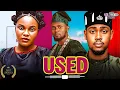 Download Lagu USED (Clinton Joshua, Maurice Sam, Sarian Martins) - Brand New 2025 Nigerian Movie