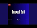 Download Lagu Enggal Bali