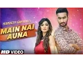 Download Lagu MAIN NAI AUNA FULL VIDEO SONG | HARDEEP GREWAL | LATEST PUNJABI SONGS 2016 | T-SERIES APNAPUNJAB