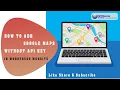 DIVI BUILDER MAP INTEGRATION GOOGLE MAP INTEGRATION IN WORDPRESS WEBSITE