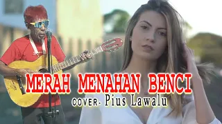 lagu kenangan merah menahan benci cipt mario christy cover pius lawalu pl chanell 