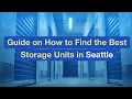 Guide on How to Find the Best Storage Units in Seattle