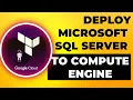 Deploy Microsoft SQL Server to Compute Engine