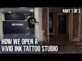 How we open a Vivid Ink Tattoo studio - Keys To Completion