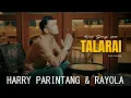 Download Lagu HARRY PARINTANG \u0026 RAYOLA - TALARAI - NEW SONG 2023
