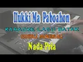 Download Lagu ILUKKIMA PABOAHON ll KARAOKE BATAK ll SORITUA MANURUNG ll NADA PRIA AS=DO