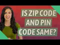Is zip code and PIN code same