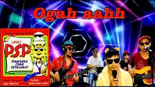 orkes psp ogah ah cover ala adioz dut by adioz channel