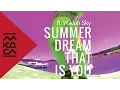 Lagu MKDSL - Summer Dream That Is You ft. Wikluh Sky