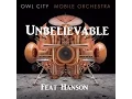 Download Lagu Owl City - Unbelievable feat Hanson W/Lyrics