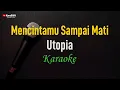 Lagu Utopia - Mencintamu Sampai Mati (Karaoke)