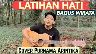 Download BAGUS WIRATA - LATIHAN HATI //COVER BY PURNAMA ARINTIKA MP3