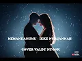 Download Lagu MEMANDANGMU - IKKE NURJANNAH | COVER VALDY NYONK