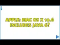 Apple Mac OS X 10 6 includes Java 6 4 Solutions