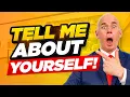 TELL ME ABOUT YOURSELF The EASY way to ANSWER this TOUGH Interview Question EXPERT TIPS