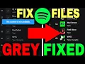How to Fix Grey Local Files on Spotify Edit MP3 Details on Windows