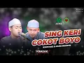 Download Lagu Sing Keri Cokot Boyo II  Kang Sae \u0026 Kang Muchyil II Majelis Gandrung Nabi ll Krasak Bersholawat