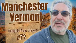 Fall Colors Honest Thoughts in Manchester Vermont 50 at 60 - Episode