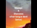 Masego ft Shenseea- Silver tongue devil (lyrics)