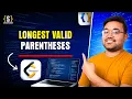 Longest Valid Parentheses Leetcode Hard 32 Best Explanation Java DSA Placement FAANG