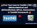 Write Your First Test Case in TestNG Where and How to use BeforeMethod and AfterMethod
