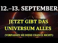 Download Lagu IHRE 48 STUNDEN VOLLER GLÜCK HABEN BEGONNEN! Am 12.–13.09 ist das Universum in totaler Unterstützung