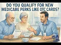 Do You Qualify for Medicare OTC Cards Groceries Rides Fitness Perks