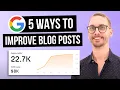 5 Things Google Wants From Your Blog Posts But Won t Tell You