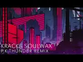 Krack - Soulwax - P.K.Thunder Remix