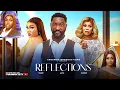 Download Lagu REFLECTIONS (Full Movie) Anthony Woode, Chinyere Wilfred, Tana Whyte, David Barango