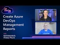 Create Azure DevOps Management Reports