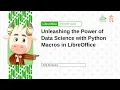 Unleashing the Power of Data Science with Python Macros in LibreOffice by Koji Annoura