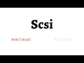 How to Pronounce scsi in American English and British English