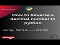 How to reverse a decimal number in python PYTHON