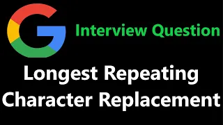 Longest Repeating Character Replacement - Leetcode 424