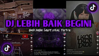 dj lebih baik begini dari pada sakit hati slowed