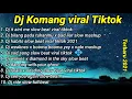 Download Lagu Dj komang full album dj it aint me slow beat viral tiktok//dj bilang pada tuhan mu x bad liar slow