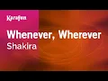 Download Lagu Whenever, Wherever - Shakira | Karaoke Version | KaraFun