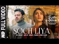 Download Lagu Soch Liya (Full Video) | Radhe Shyam | Prabhas, Pooja H | Mithoon, Arijit Singh, Manoj M | Bhushan K