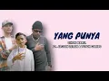 Download Lagu Yang Punya - Gihon Marel ft. Jacson Zeran X Toton Caribo (Lirik)