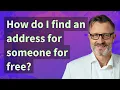 How do I find an address for someone for free