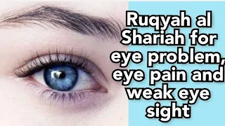 Download Ruqyah al Shariah for eye problem, eye pain and weak eye sight MP3