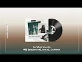 Download Lagu 백현 (BAEKHYUN), UMI, EL CAPITXN - Do What You Do [1시간 / 반복재생]