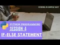 if-else statement SESSION 4 - Python Programming for beginners