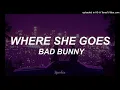 ❤️‍🔥Bad Bunny - WHERE SHE GOES❤️‍🔥