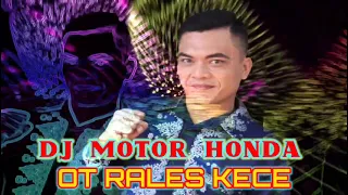 Download DJ MOTOR HONDA BY OT RALES KECE MP3