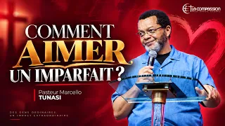 COMMENT AIMER UN IMPARFAIT ? - PAST MARCELLO TUNASI - RÉUNION DES MARIÉS & DES COUPLES  - 02.10.2026