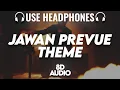 Download Lagu Jawan Prevue Theme : 8D AUDIO🎧 | Shah Rukh Khan | Anirudh Ravichander, Raja Kumari | BGM (Lyrics)